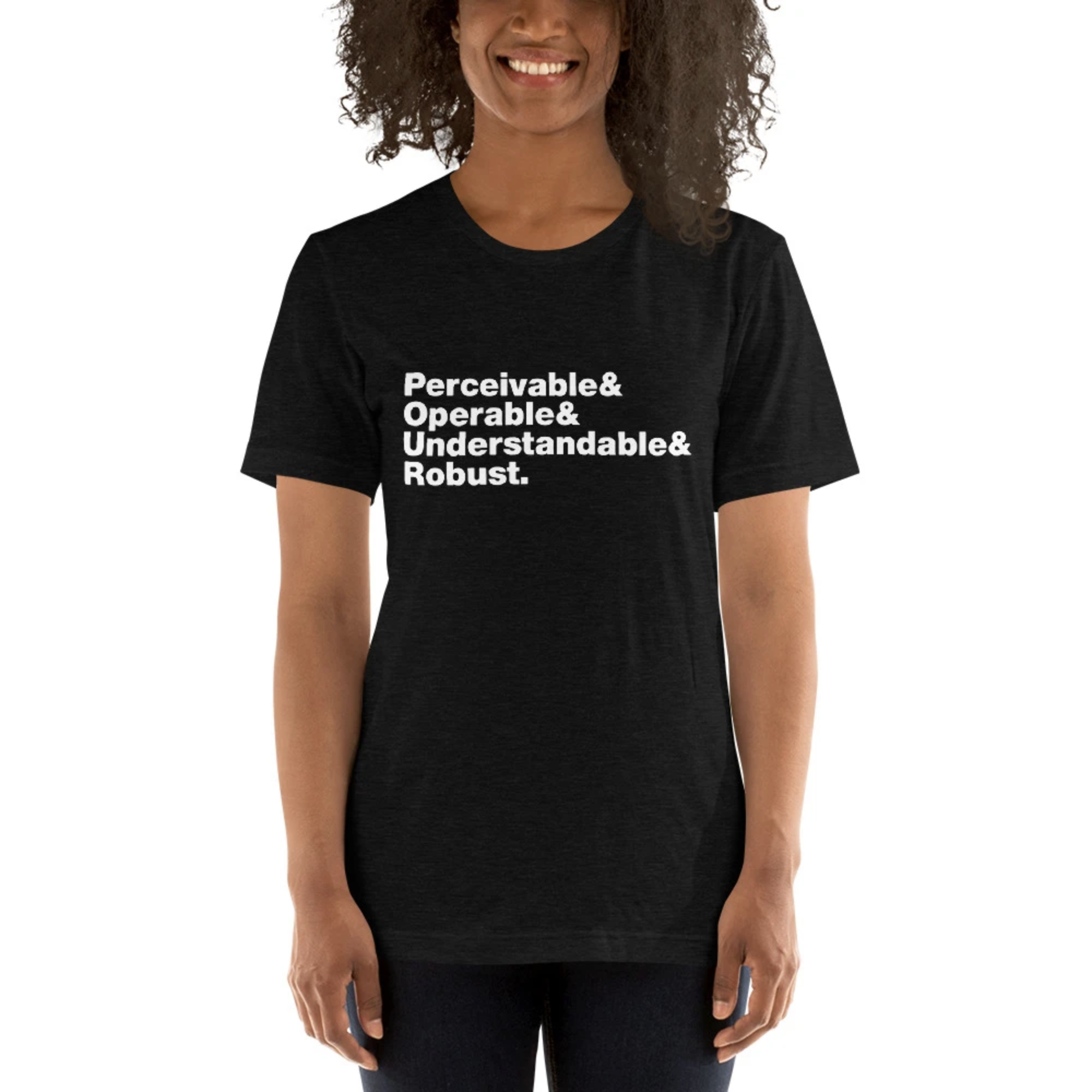 Perceivable & Operable & Understandable & Robust t-shirt.